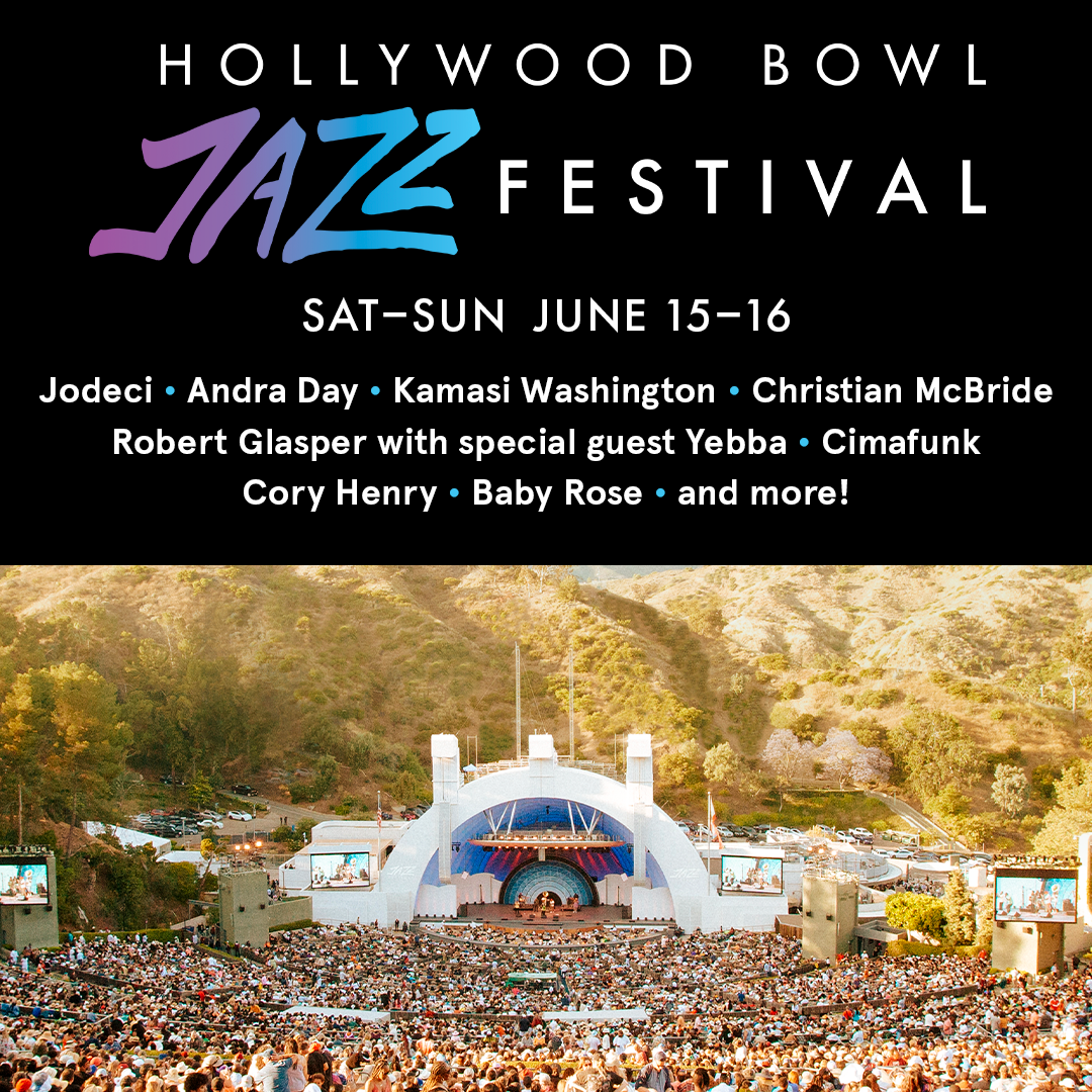 The Hollywood Bowl Jazz Festival Is Around The Corner!